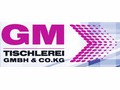 GM Tischlerei GmbH & Co. KG