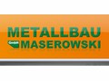 Metallbau Maserowski GmbH